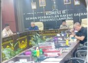 Komisi III DPRD Lampung Evaluasi PAD 2025, Dorong Optimalisasi dan Transparansi Pengelolaan Keuangan Daerah