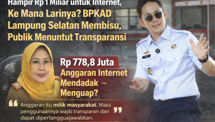 Lapor Pak Bupati Radityo Egi, Anggaran Hampir 1 Miliar untuk Internet Menguap? BPKAD Lampung Selatan Bungkam, Bimo Nugroho Uang Itu Milik Rakyat, Bukan Milik Pejabat