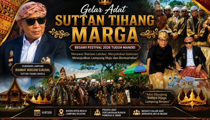 Gubernur Lampung Bergelar Adat “Suttan Tihang Marga”, Hadiri Begawi Festival 2026 di Lampung Selatan