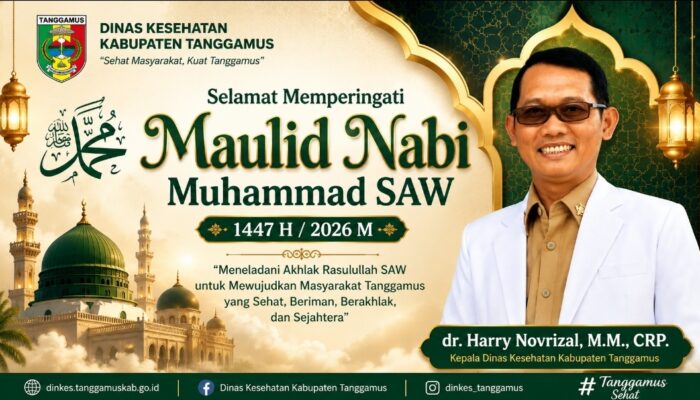 Kepala Dinas Kesehatan Kabupaten Tanggamus dr. Harry Novrizal, M.M., CRP Ucapkan Selamat Memperingati Maulid Nabi Muhammad SAW 1447 H / 2026 M